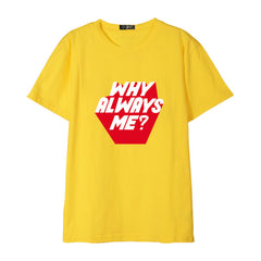 Yellow 'Why Always Me' T-Shirt